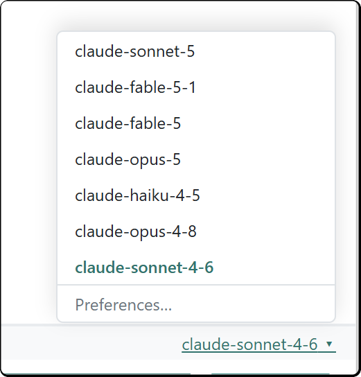 The model picker open above the message box, listing claude-sonnet-5, claude-fable-5-1, claude-fable-5, claude-opus-5, claude-haiku-4-5, claude-opus-4-8 and the active claude-sonnet-4-6 in bold, with Preferences... beneath a separator